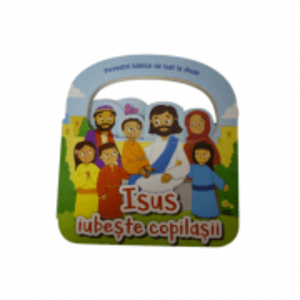Isus iubeste copilasii - Povestiri biblice de luat la drum - Cecilie Fodor imagine