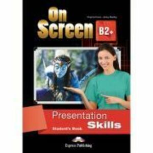 Curs limba engleza On Screen B2+ Presentation Skills Manual - Virginia Evans, Jenny Dooley imagine