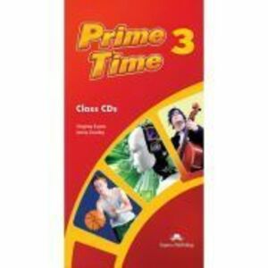Curs limba engleza Prime Time 3 Audio Set 5 CD - Virginia Evans, Jenny Dooley imagine