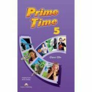 Curs limba engleza Prime Time 5 Audio Set 8 CD - Virginia Evans, Jenny Dooley imagine