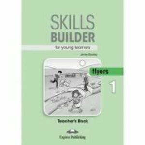 Curs limba engleza Skills Builder Flyers 1 Manualul Profesorului - Jenny Dooley imagine