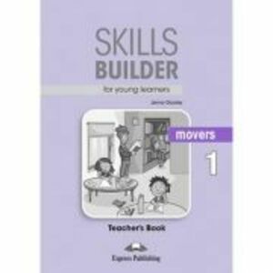 Curs limba engleza Skills Builder Movers 1 Manualul Profesorului - Jenny Dooley imagine