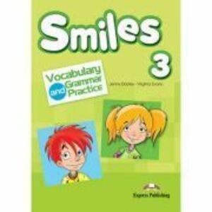 Curs limba engleza Smiles 3 Vocabular si Gramatica - Jenny Dooley, Virginia Evans imagine