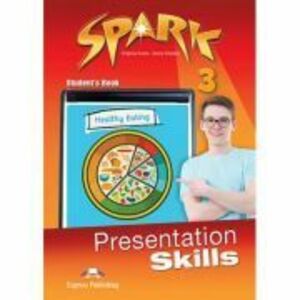 Curs limba engleza Spark 3 Presentation Skills Manual - Virginia Evans, Jenny Dooley imagine