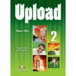 Curs limba engleza Upload 2 Audio Set 3 CD - Virginia Evans, Jenny Dooley imagine