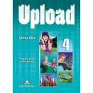 Curs limba engleza Upload 4 Audio Set 3 CD - Virginia Evans, Jenny Dooley imagine
