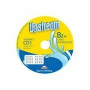 Curs limba engleza Upstream Upper Intermediate B2+ Audio CD - Virginia Evans, Bob Obee imagine