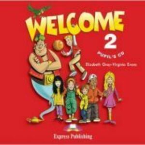 Curs limba engleza Welcome 2 CD - Elizabeth Gray, Virginia Evans imagine