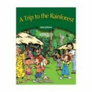 A Trip to the Rainforest. Retold - Jenny Dooley imagine