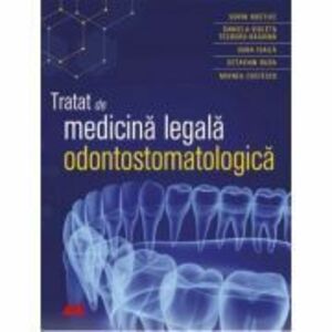 Tratat de medicina legala odontostomatologica - Sorin Hostiuc imagine