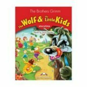 Literatura adaptata pentru copii. The Wolf and the Little Kids cu Cross--platform App - Jenny Dooley imagine