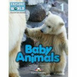 Literatura CLIL Baby Animals Reader cu Cross-platform App. - Jenny Dooley, Virginia Evans imagine