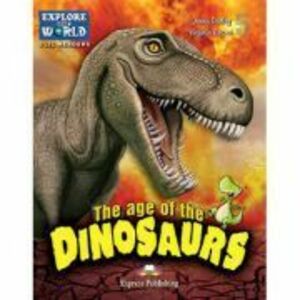 Literatura CLIL The Age of the Dinosaurs cu Digibook App. - Virginia Evans imagine