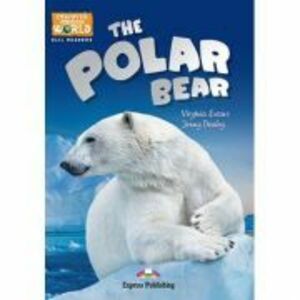Literatura CLIL The Polar Bear cu cross-platform App - Jenny Dooley imagine