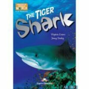 Literatura CLIL The Tiger Shark Pachetul profesorului - Virginia Evans, Jenny Dooley imagine