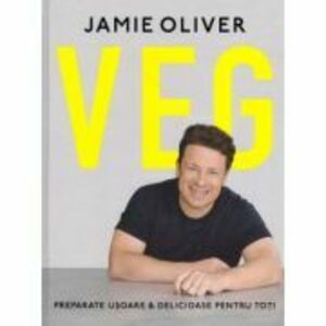 VEG. Preparate usoare & delicioase pentru toti - Jamie Oliver imagine