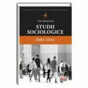 Studii sociologice 2004-2014 - Ioan Marginean imagine