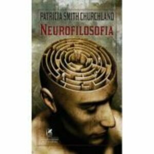 Neurofilosofia – Patricia Smith Churchland imagine