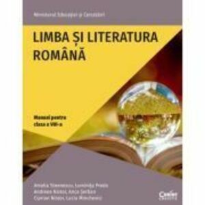 Limba si Literatura Romana. Manual pentru clasa a 8-a - Amalia Stoenescu, Luminita Preda imagine