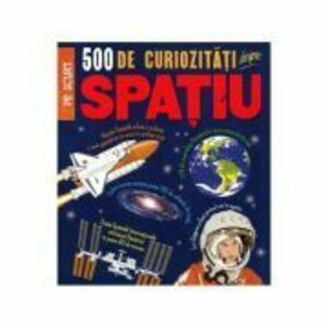 500 de Curiozitati despre Spatiu imagine