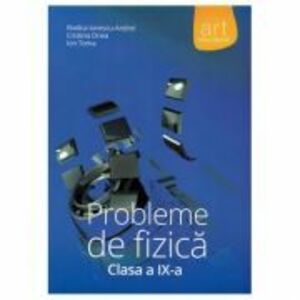 Probleme de fizica clasa a 9-a - Rodica Ionescu-Andrei imagine