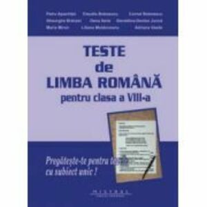 Limba si literatura romana- teste pentru clasa a 8-a - Petru Apachitei imagine