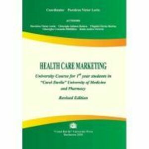 Health care marketing. University course for 1st year students in Carol Davila University of Medicine and Pharmacy - Lorin Victor Purcarea imagine