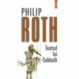 Teatrul lui Sabbath - Philip Roth imagine