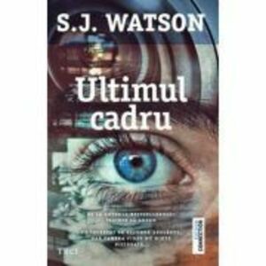 Ultimul cadru - S. J. Watson imagine
