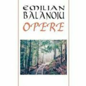 Opere - Emilian Balanoiu imagine