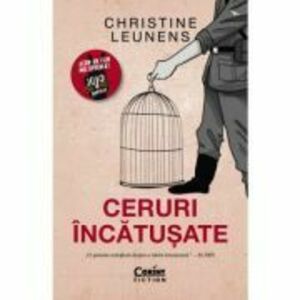 Ceruri incatusate - Christine Leunens imagine