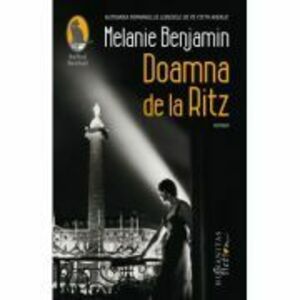 Doamna de la Ritz - Melanie Benjamin imagine
