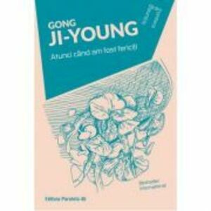 Atunci cand am fost fericiti - Ji-Young Gong imagine