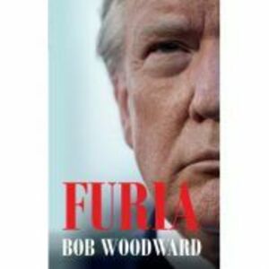 Furia - Bob Woodward imagine