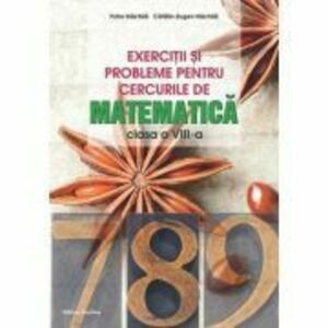 Exercitii si probleme pentru cercurile de matematica clasa 8 - Petre Nachila imagine