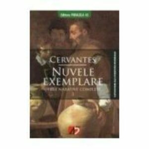 Nuvele exemplare - Miguel de Cervantes imagine