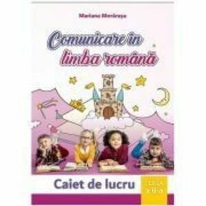 Comunicare in limba romana, caiet de lucru pentru clasa a 2-a - Mariana Morarasu imagine