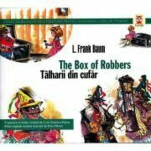 The box of robbers / Talharii din cufar - Frank L. Baum imagine
