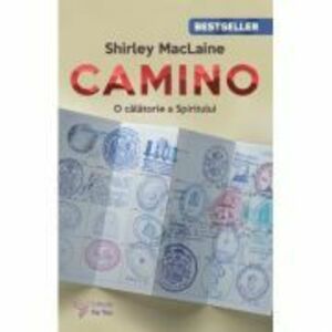Camino - O calatorie a spiritului - Shirley Maclaine imagine