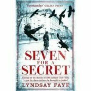 Seven for a Secret - Lyndsay Faye imagine