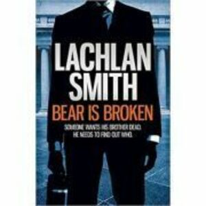 Bear is Broken - Lachlan Smith imagine
