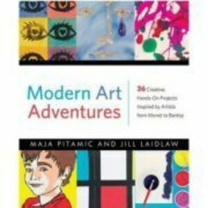 Modern Art Adventures - Jill Laidlaw, Rachel Ropeik imagine