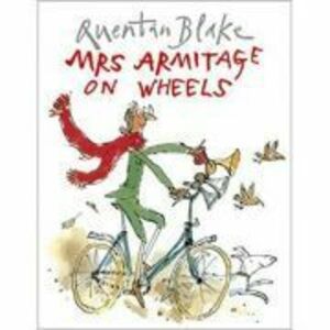 Mrs. Armitage on Wheels - Quentin Blake imagine