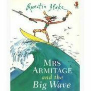 Mrs. Armitage and the Big Wave - Quentin Blake imagine