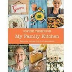 My Family Kitchen - Sophie Thompson imagine