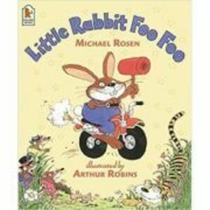 Little Rabbit Foo Foo - Michael Rosen imagine