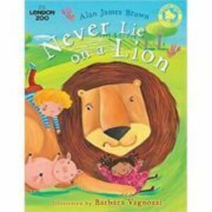 Never Lie on a Lion (Zsl London Zoo) - Alan James Brown imagine