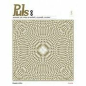 Puls. Manual de limba romana pentru straini. Nivelurile B1-B2 +CD - Daniela Kohn imagine