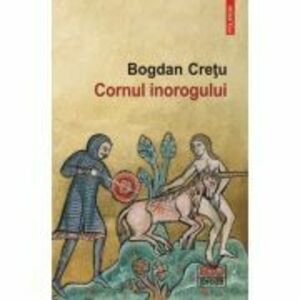 Cornul inorogului | Bogdan Cretu imagine