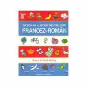Dictionar ilustrat pentru copii francez-roman imagine